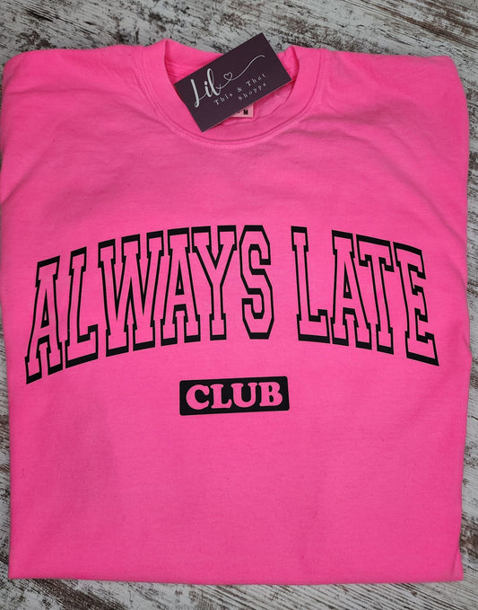 Always Late Club